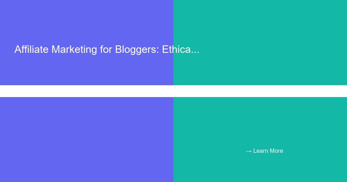 Affiliate Marketing for Bloggers: Ethical Tips